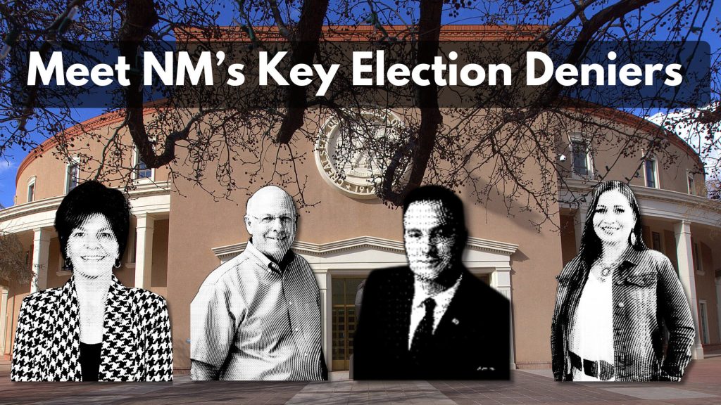 The Big Lie in NM: 16 election deniers seeking power in our state