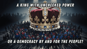 Illustration with a giant sized golden king's crown crushing down on a crowd of people. There is white text at the top and bottom that reads "A King with unchecked power or a democracy by and for the people"