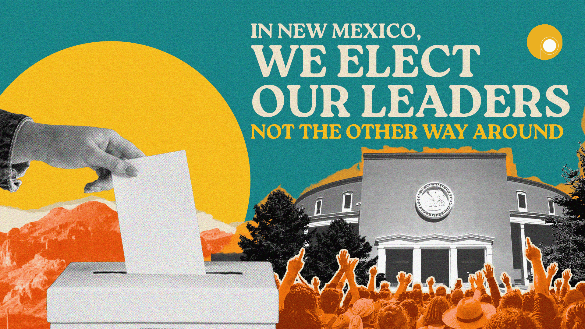 In New Mexico, We Elect Our Leaders – Not the Other Way Around